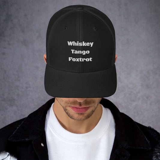 Whiskey Tango Foxtrot - logo Trucker Cap