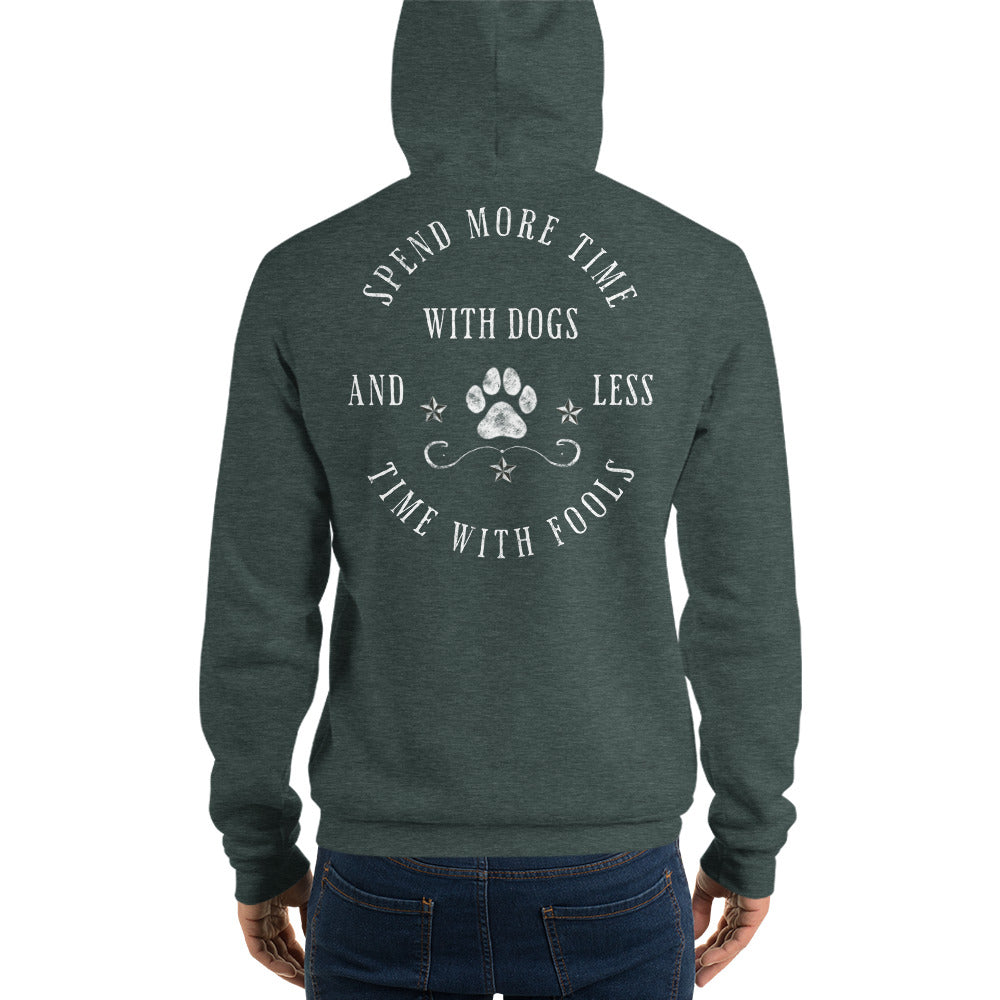 Spend More Time With Dogs Unisex hoodie
