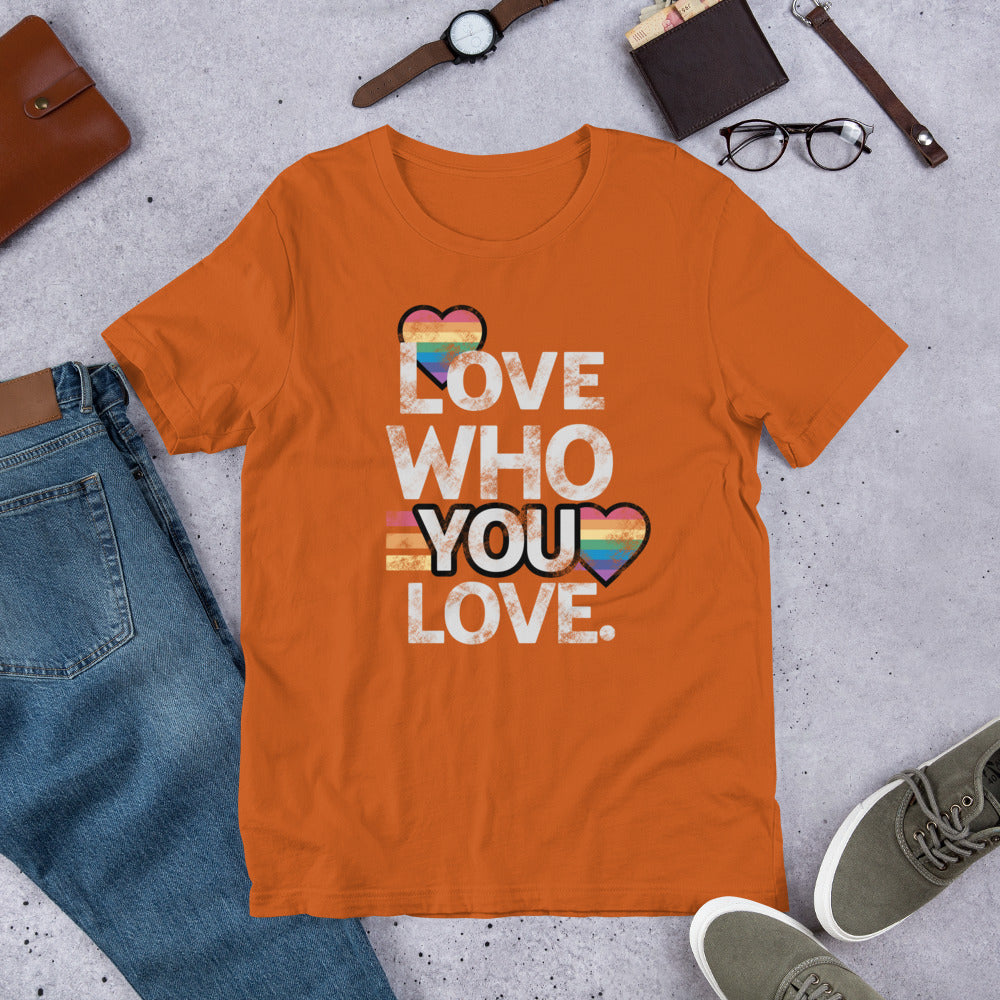 Love Who You Love Unisex t-shirt