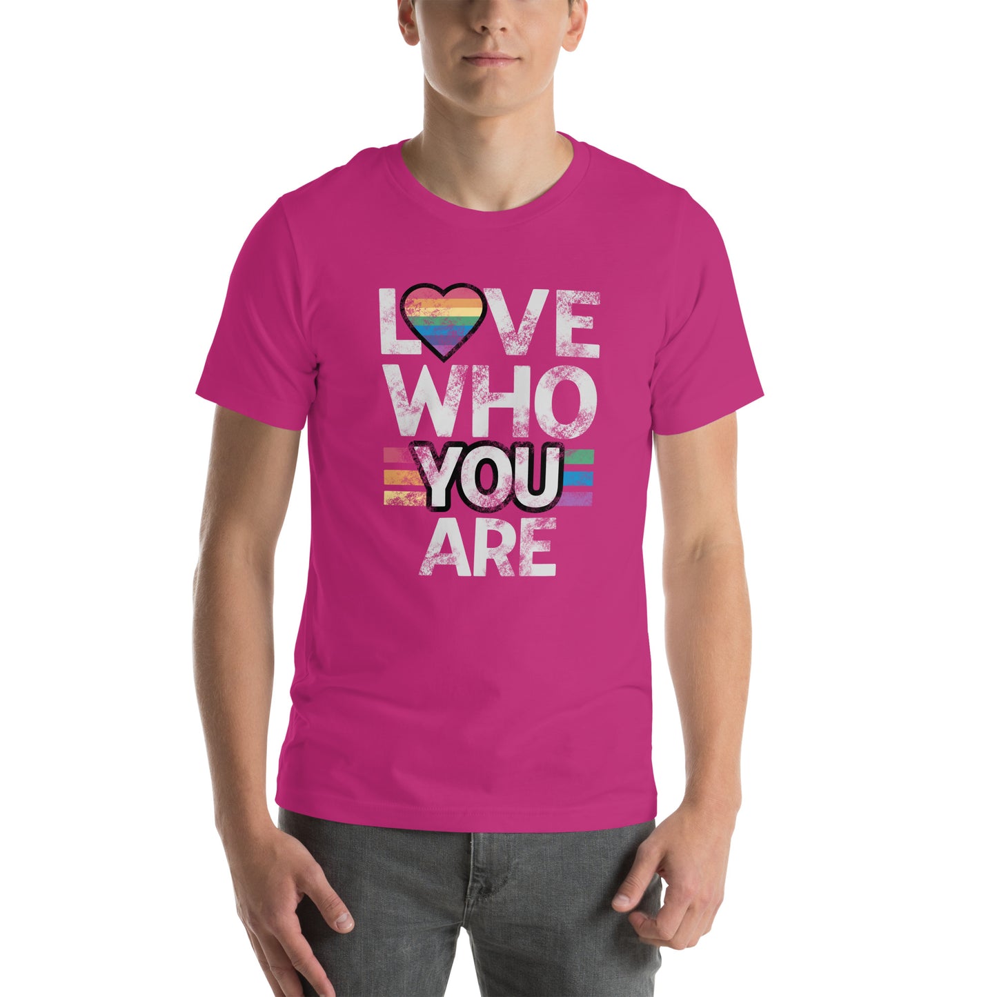 Love Who You Are - LGBTQ Pride Unisex t-shirt