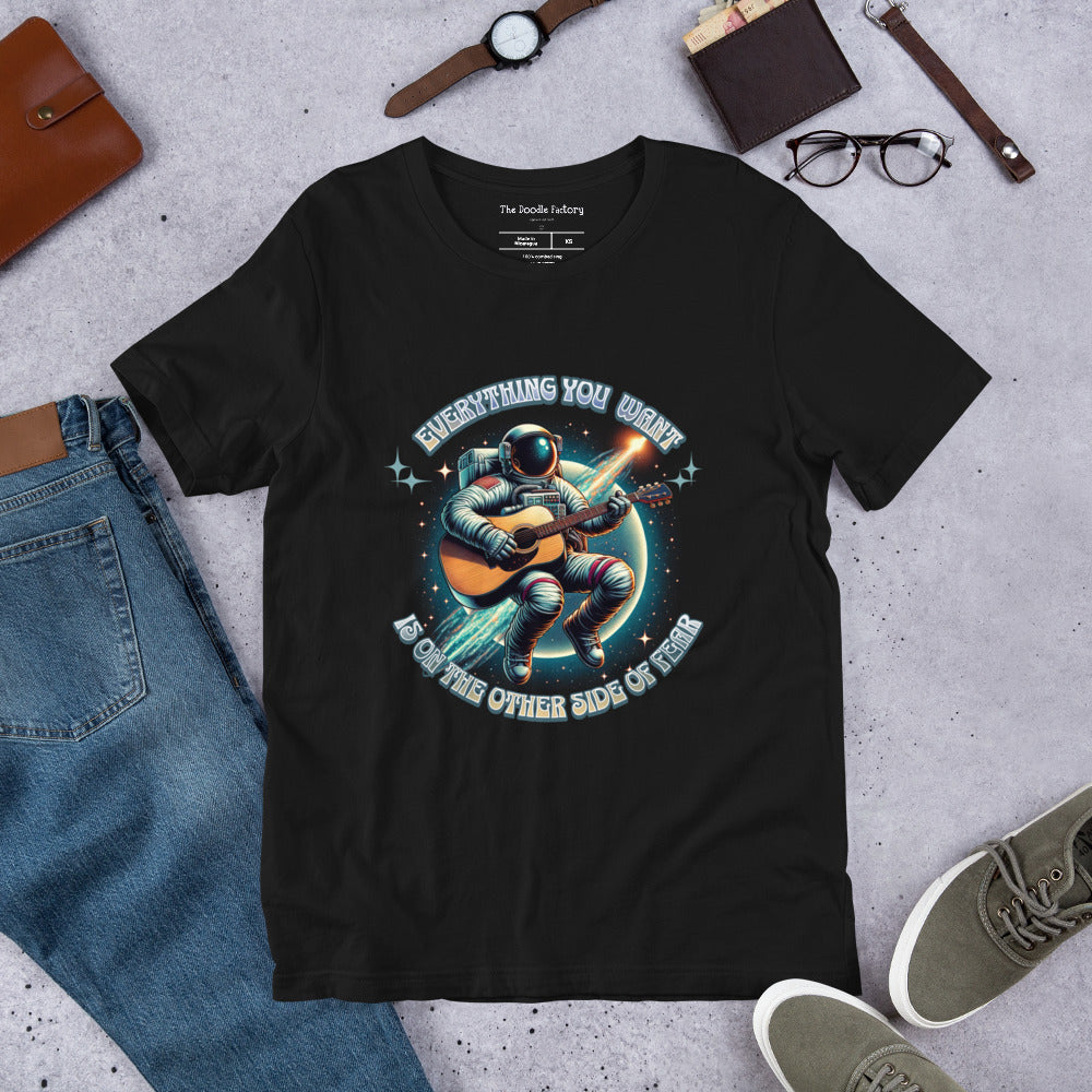 Everything You Want Is On The Other Side Of Fear - Astronaut Unisex t-shirt