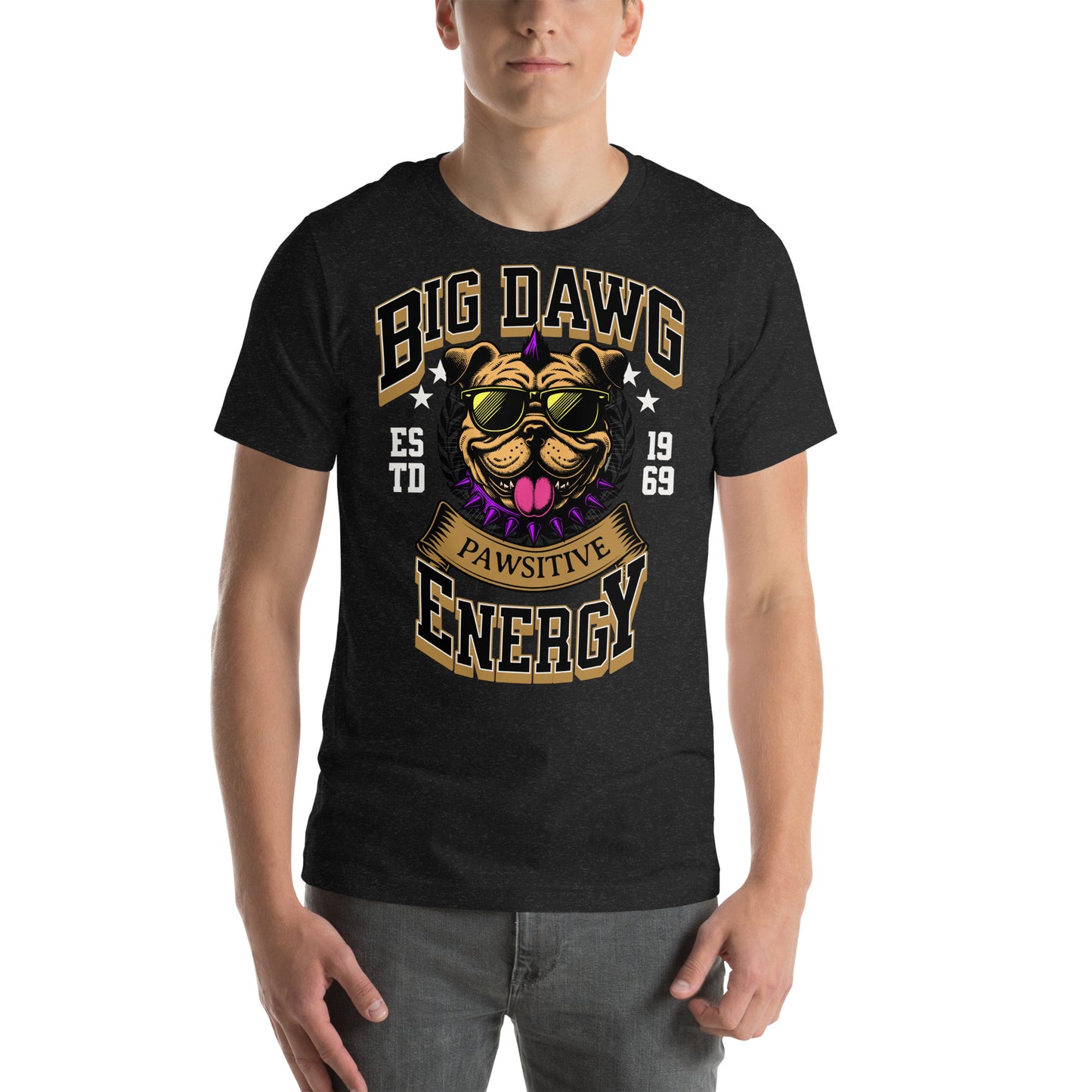 Big Dawg Energy (dark colors) Unisex t-shirt