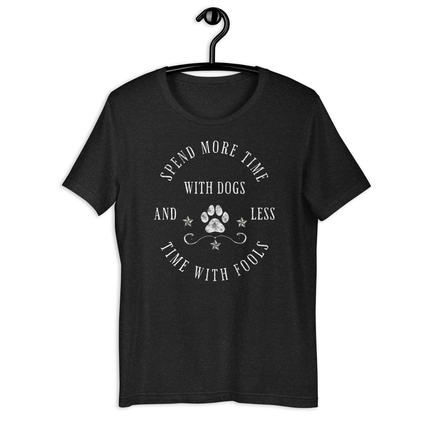 Spend More Time With Dogs Unisex t-shirt