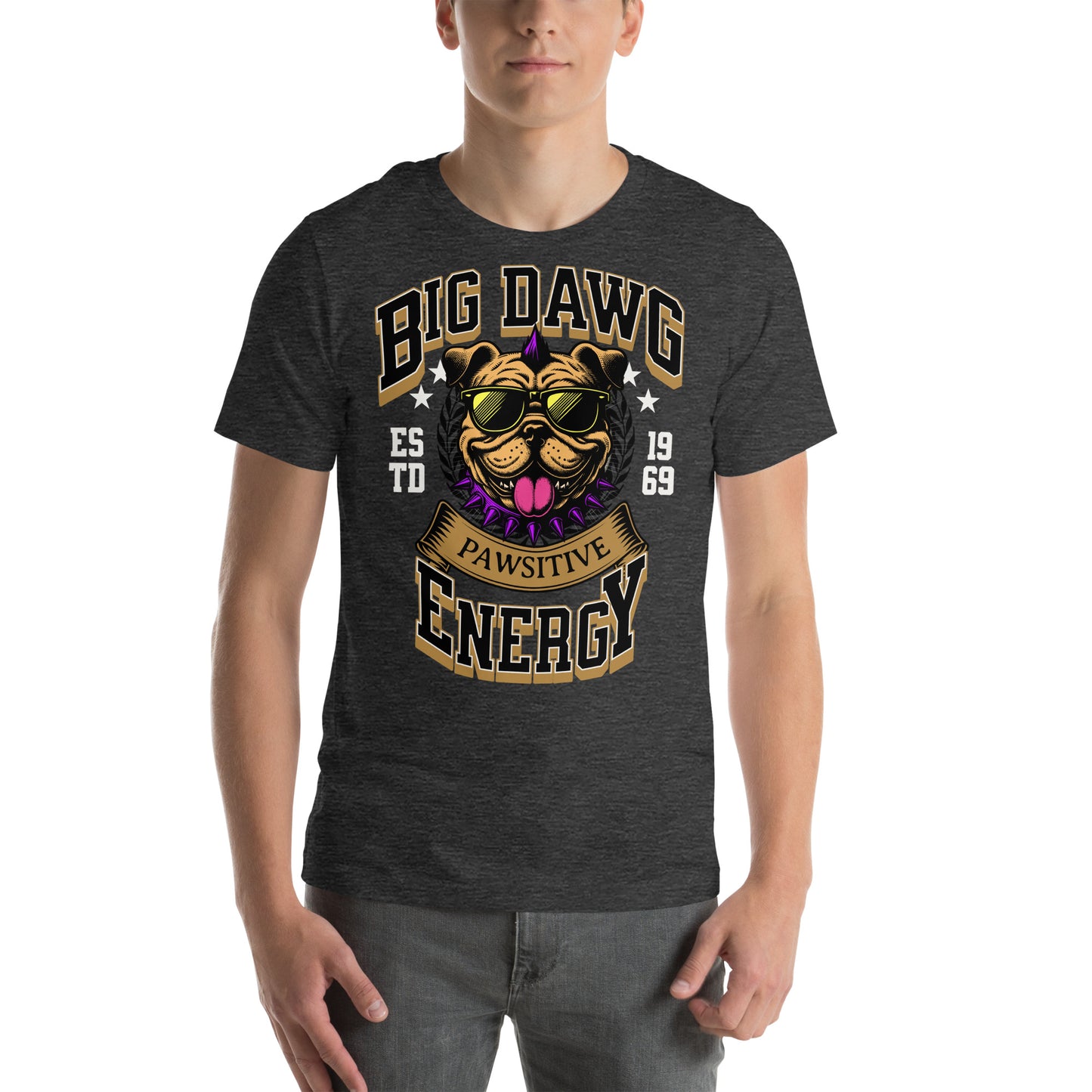 Big Dawg Energy (dark colors) Unisex t-shirt
