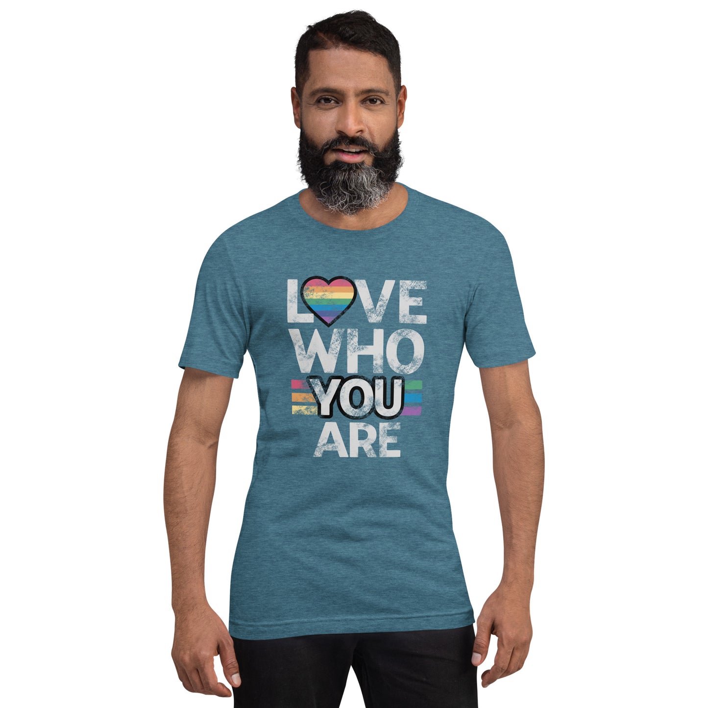 Love Who You Are - LGBTQ Pride Unisex t-shirt
