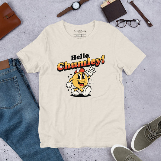 Hello Chumley! Unisex t-shirt