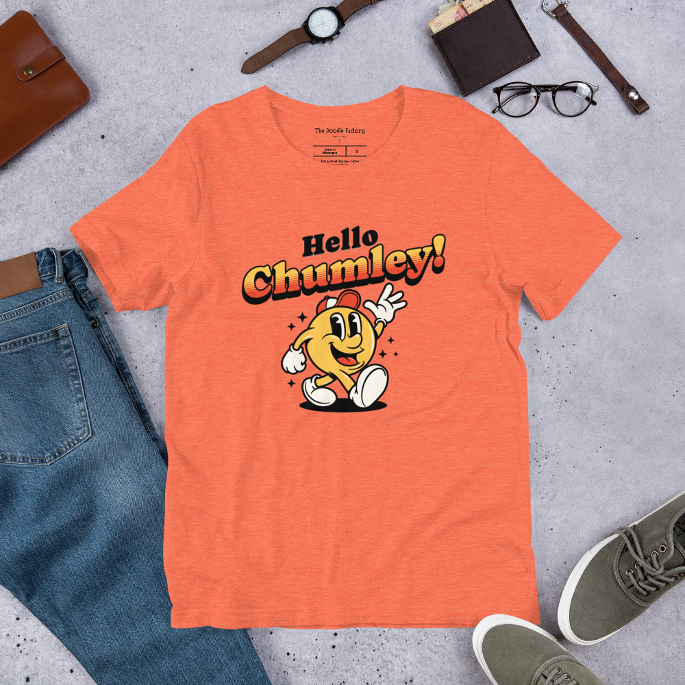 Hello Chumley! Unisex t-shirt