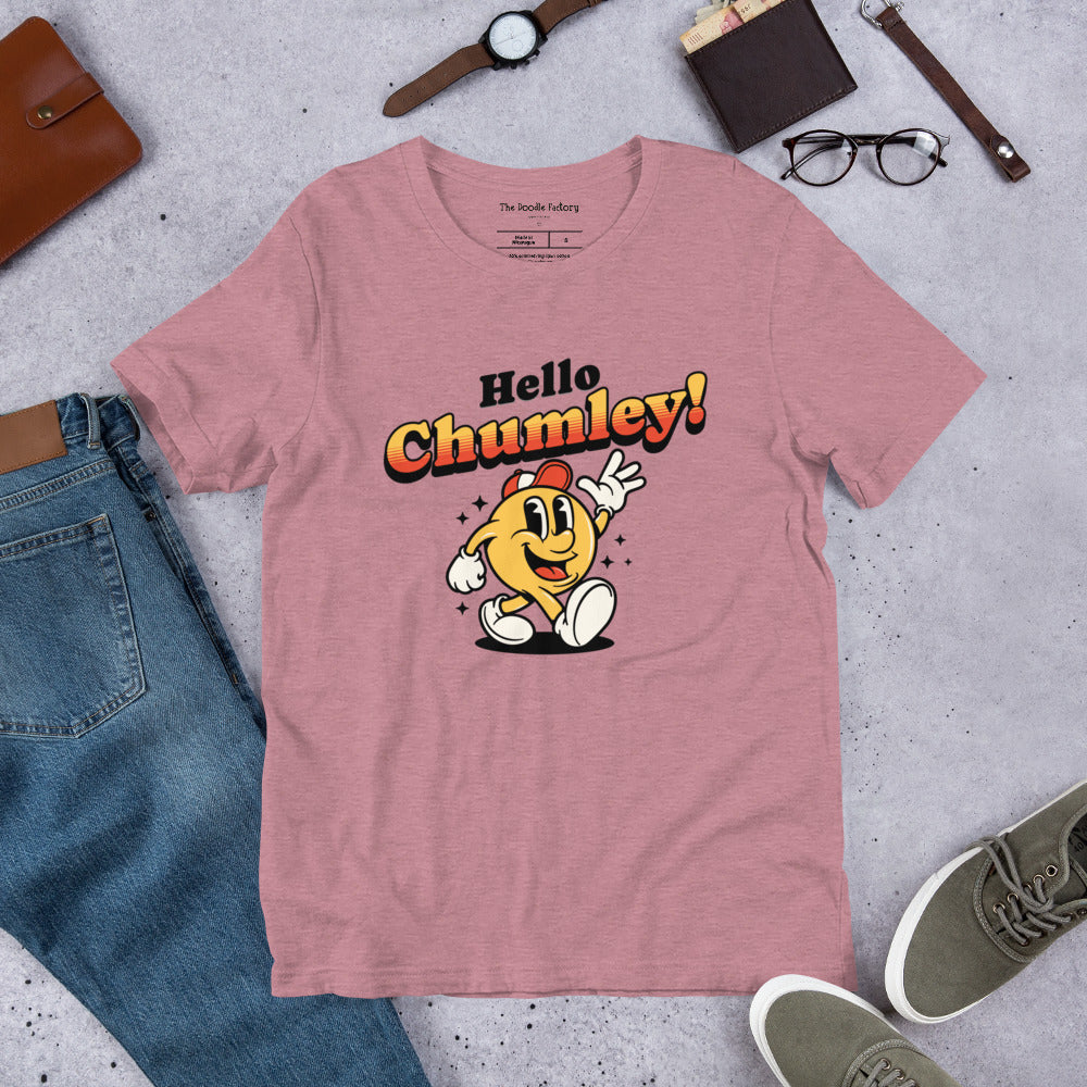Hello Chumley! Unisex t-shirt