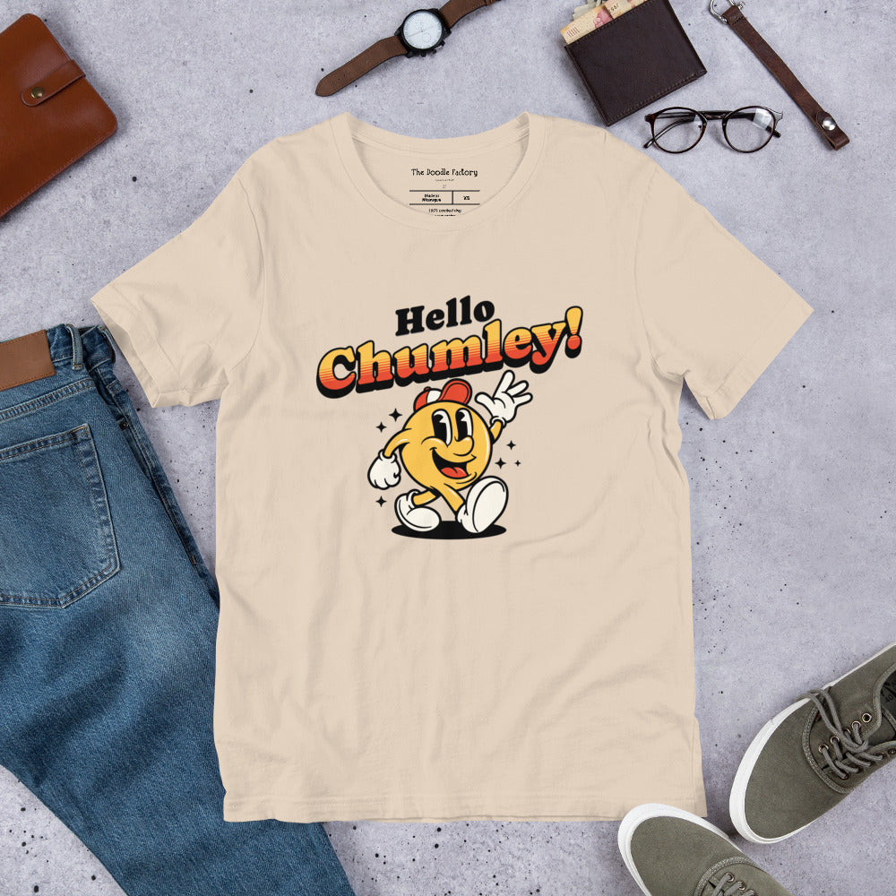 Hello Chumley! Unisex t-shirt