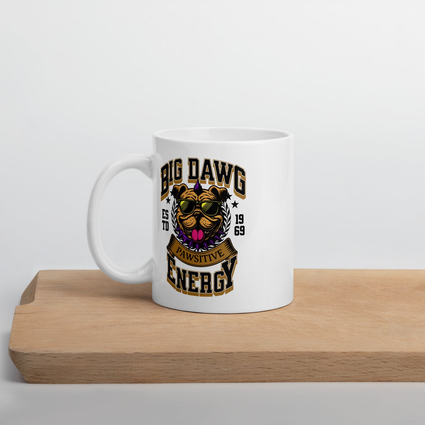 Big Dawg Energy White glossy mug