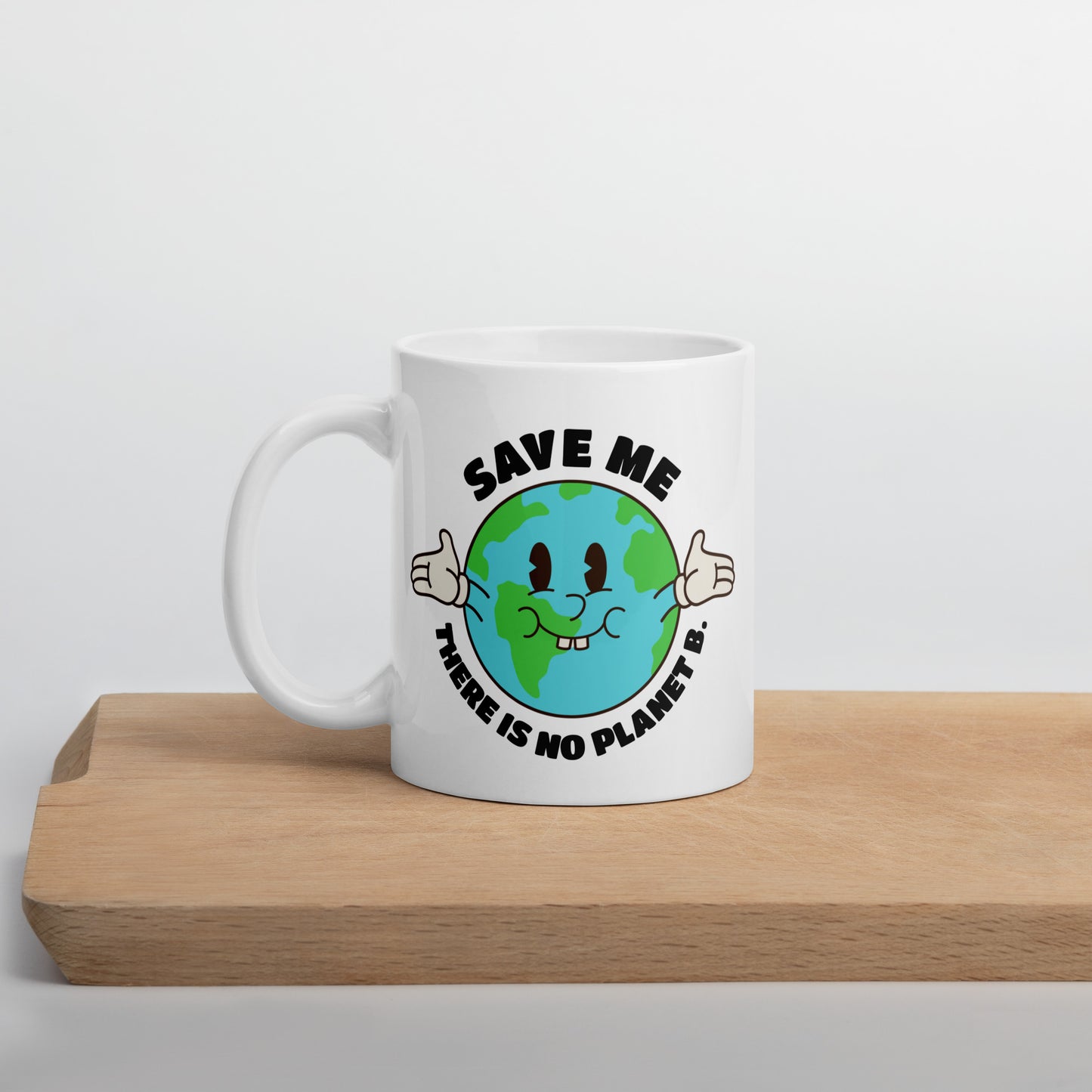 Save Me - There Is No Planet B White glossy mug
