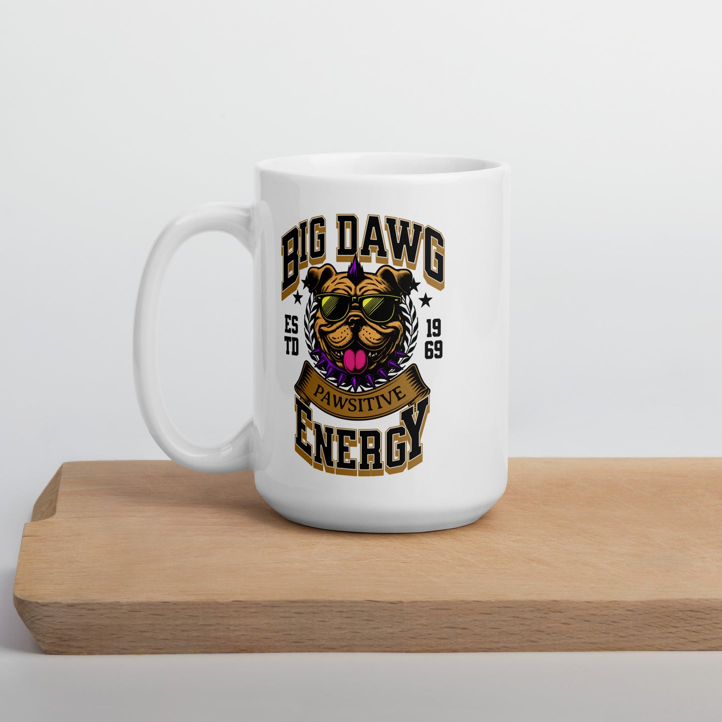 Big Dawg Energy White glossy mug