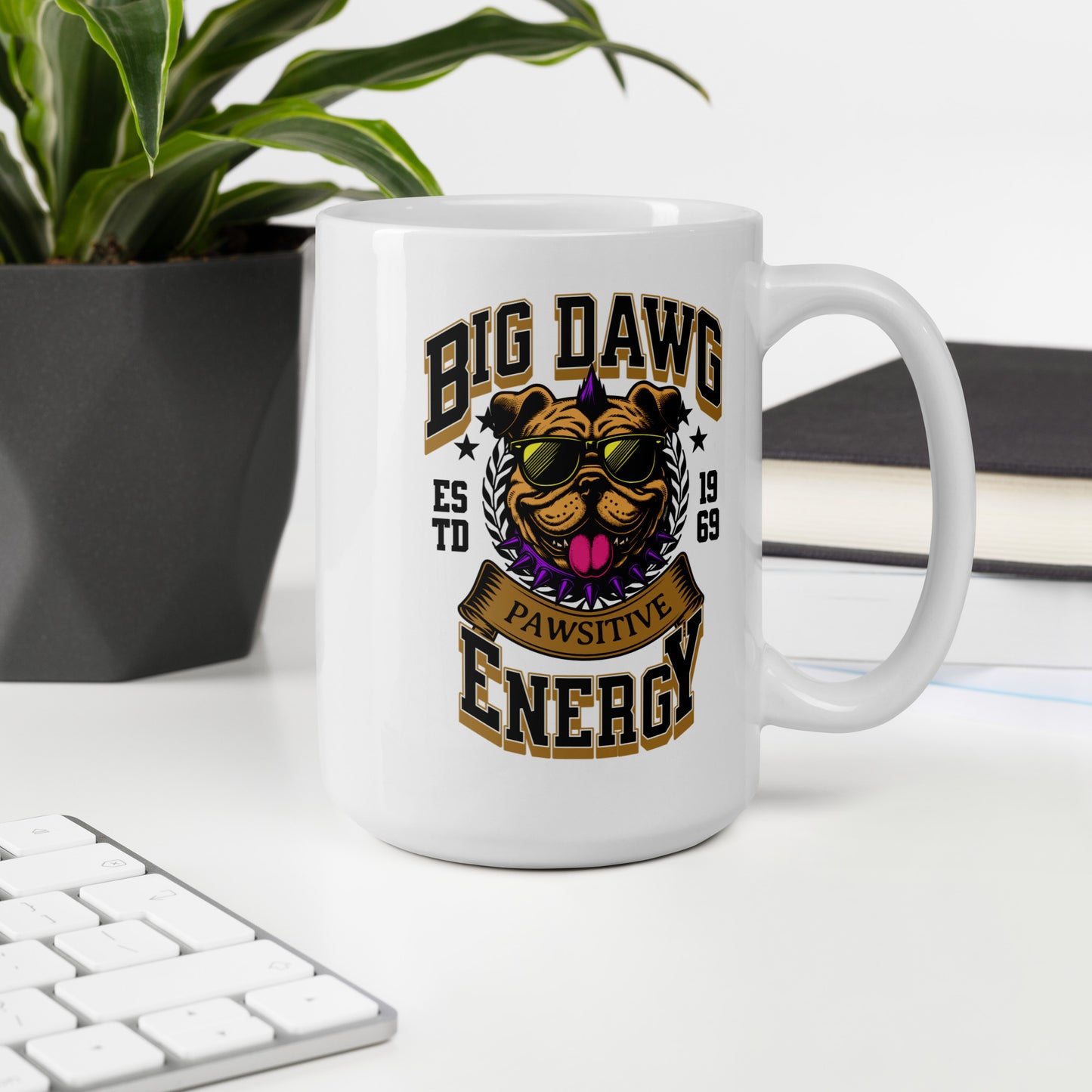 Big Dawg Energy White glossy mug
