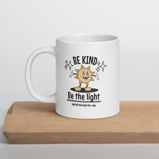 Be Kind, Be The Light - White glossy mug