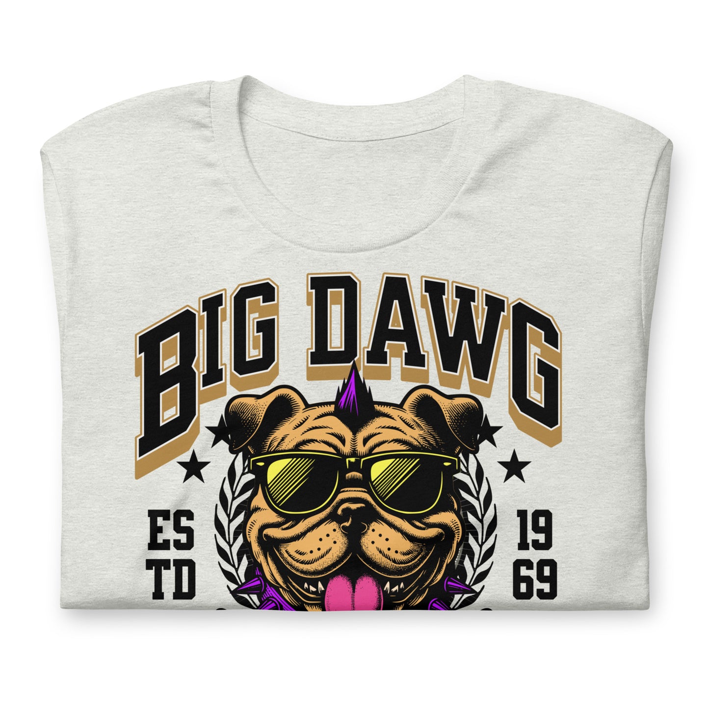 Big Dawg Energy Unisex t-shirt