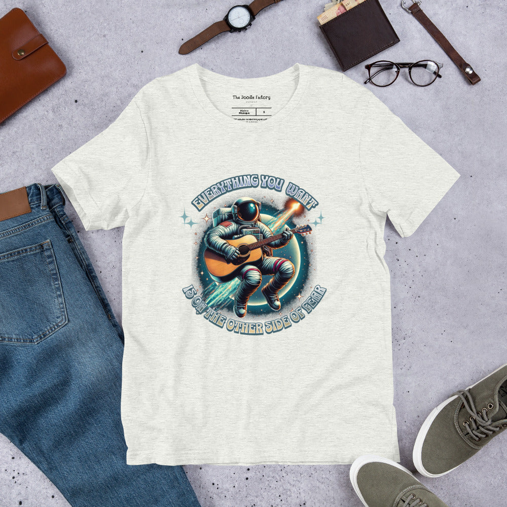 Everything You Want Is On The Other Side Of Fear - Astronaut Unisex t-shirt