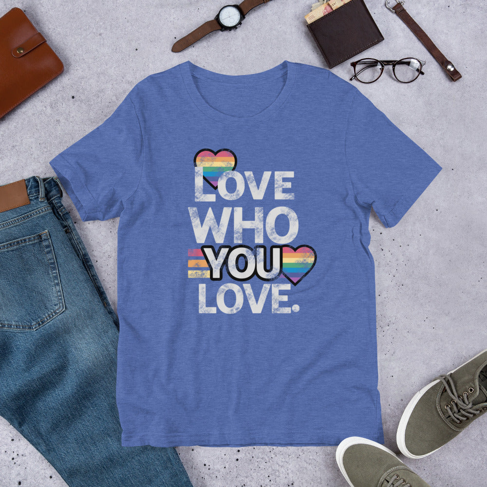 Love Who You Love Unisex t-shirt