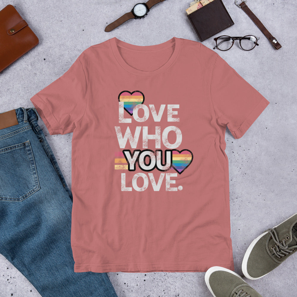 Love Who You Love Unisex t-shirt