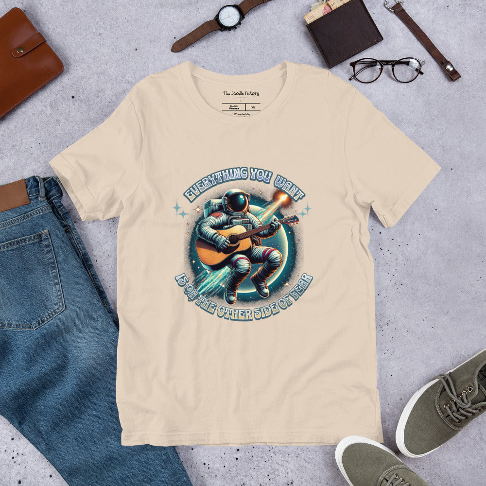 Everything You Want Is On The Other Side Of Fear - Astronaut Unisex t-shirt