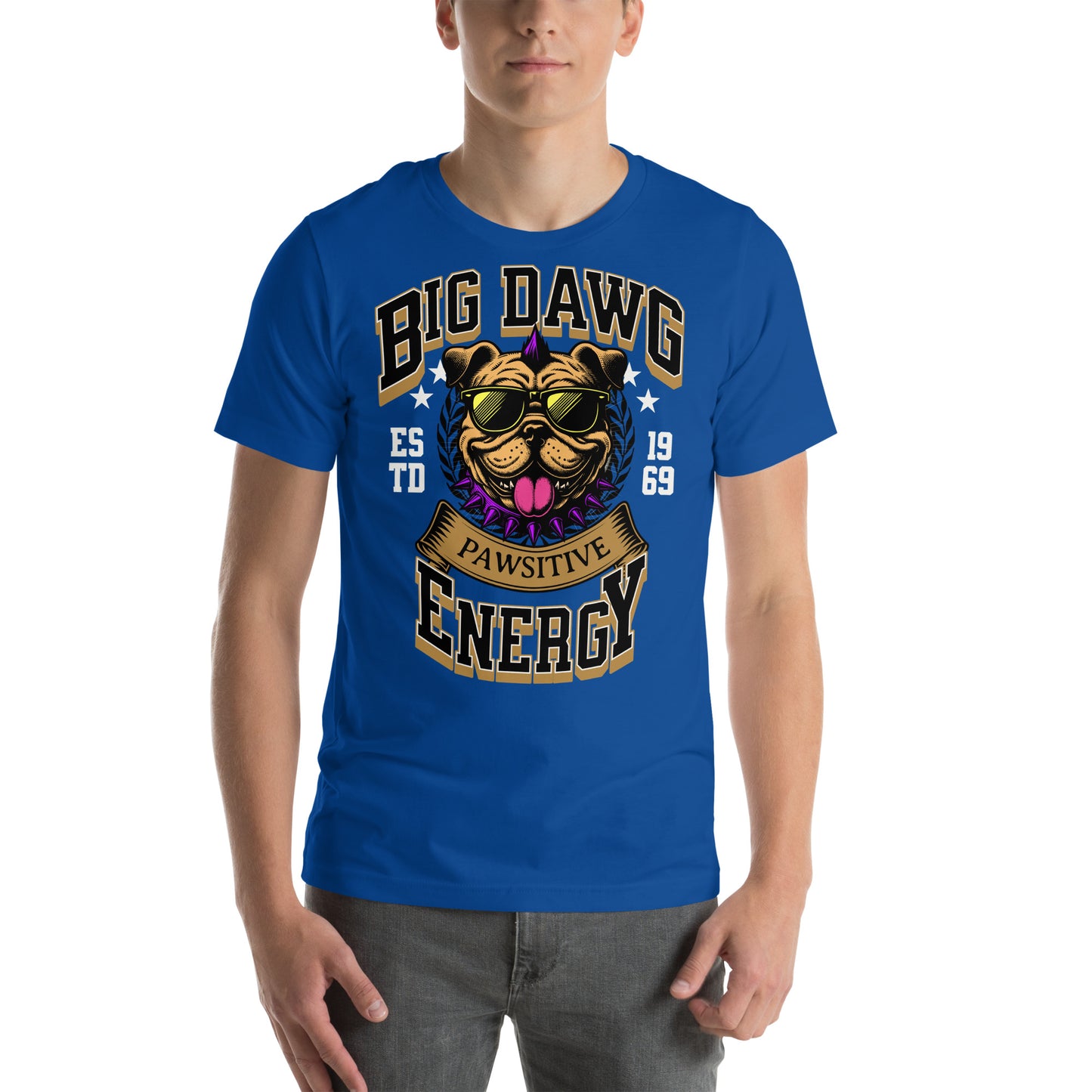 Big Dawg Energy (dark colors) Unisex t-shirt
